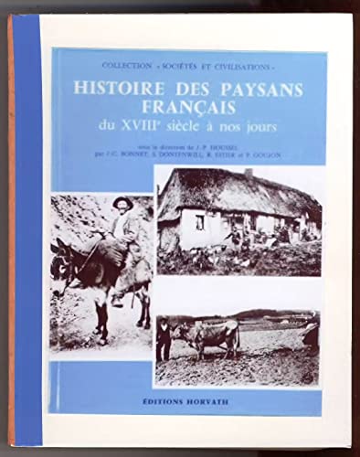 Imagen de archivo de Histoire des paysans franais : Du XVIII0 sicle  nos jours (Collection Socits et civilisations) a la venta por Ammareal