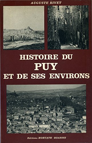 Stock image for Histoire du Puy et de ses environs (Collection Histoire des villes de France) for sale by Ammareal