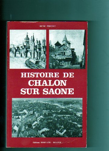 9782717101775: Histoire de Chalon-sur-Sane (Histoire des villes de France)