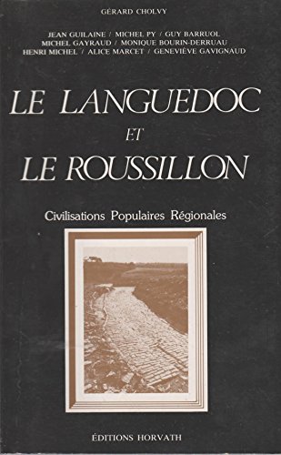 Beispielbild fr LE LANGUEDOC ET LE ROUSSILLON. Civilisations populaires rgionales zum Verkauf von Librairie Rouchaleou