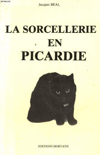 Imagen de archivo de La sorcellerie en Picardie a la venta por A TOUT LIVRE