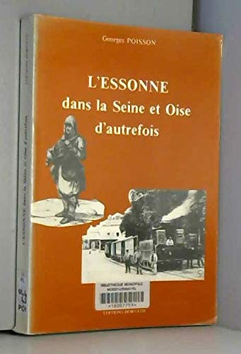 Imagen de archivo de L'Essonne dans la Seine et Oise d'autrefois a la venta por A TOUT LIVRE