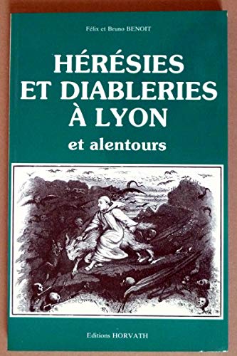 Imagen de archivo de Hrsies et diableries  Lyon et alentours a la venta por Ammareal