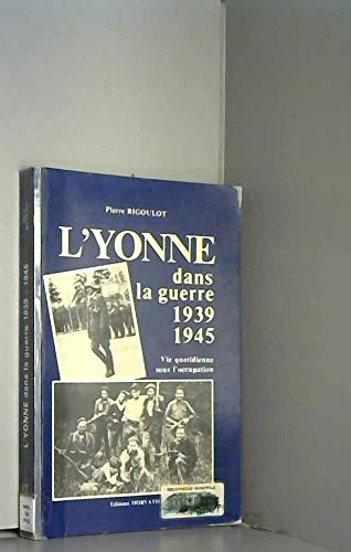 L'Yonne dans la guerre 1939-1945
