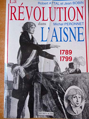 9782717106091: La Rvolution dans lAisne, 1789, 1799