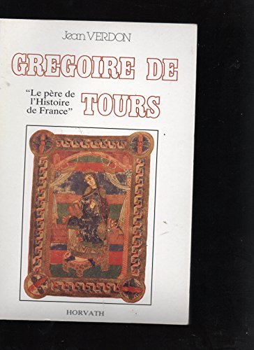 9782717106664: Gregoire de tours : le pere de l'histoire de France 103197