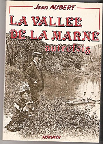 Imagen de archivo de La valle de la Marne a la venta por A TOUT LIVRE