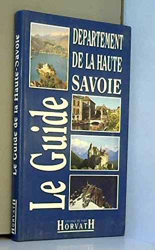 Beispielbild fr Le Guide de la Haute-Savoie. zum Verkauf von FIRENZELIBRI SRL