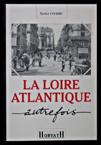 Beispielbild fr Loire atlantique autrefois (vente ferme) 103197 zum Verkauf von LIVREAUTRESORSAS