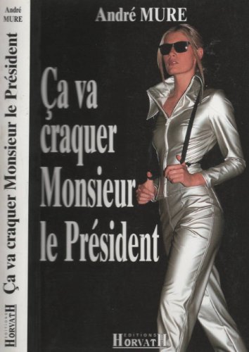 Stock image for a va craquer Monsieur le Prsident for sale by Ammareal