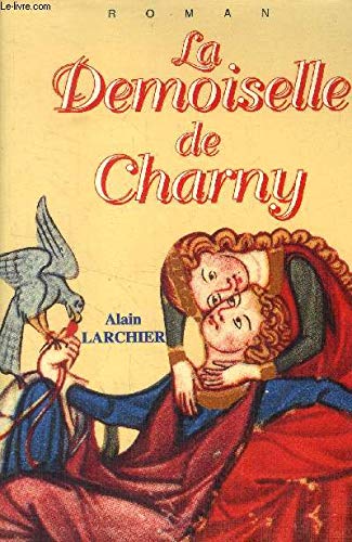 Imagen de archivo de La demoiselle de Charny a la venta por A TOUT LIVRE