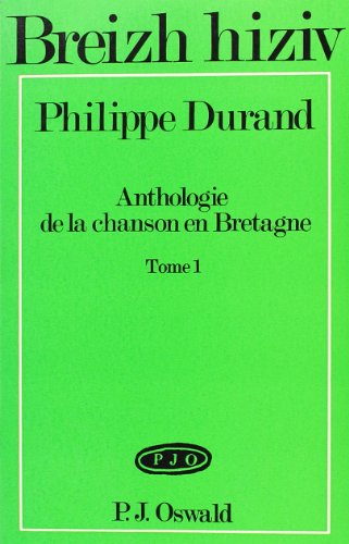 Imagen de archivo de Anthologie de la Chanson T1en Bretagne. Breizh Hiziv a la venta por medimops