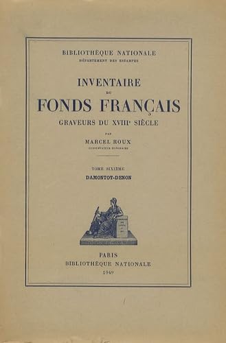 Imagen de archivo de INVENTAIRE FONDS FRANCAIS GRAVEURS 18E T. 6 (French Edition) a la venta por Gallix