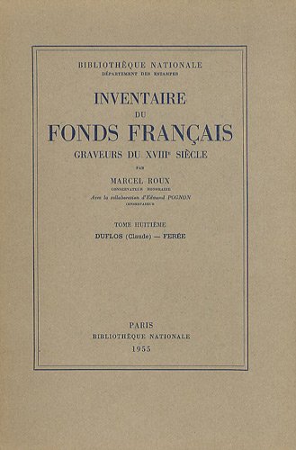 INVENTAIRE DU FONDS FRANCAIS . Graveurs du XVIIIe siècle -------- Volume 8