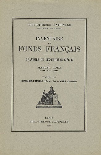 Imagen de archivo de INVENTAIRE FONDS FRANCAIS GRAVEURS 18E T. 3 (French Edition) a la venta por Gallix