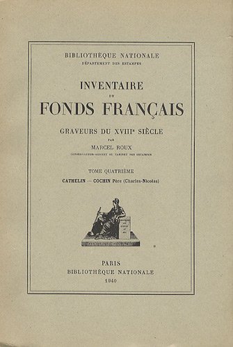 Imagen de archivo de INVENTAIRE FONDS FRANCAIS GRAVEURS 18E T. 4 (French Edition) a la venta por Gallix