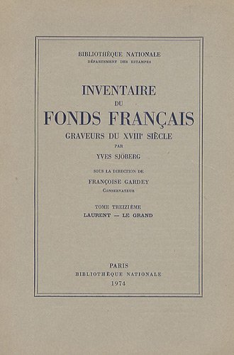 Imagen de archivo de INVENTAIRE FONDS FRANCAIS GRAVEURS 18E T.13 (French Edition) a la venta por Gallix