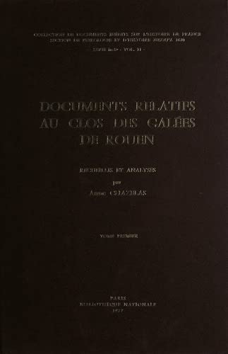 9782717713497: Documents relatifs clos des galees de Rouen et aux armes de mer du roi de franc