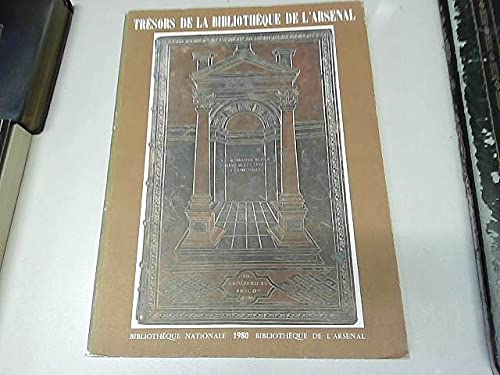 9782717715415: Tresors de la Bibliotheque de l'Arsenal: [exposition du 26 mars au 22 juin 1980] (French Edition)