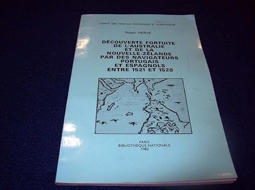 9782717716467: Decouverte Fortuite De L'Australie Et De La Nouvelle-Zelande Par Des Navigateurs Portugais Et Espagnols Entre 1521 Et 1528