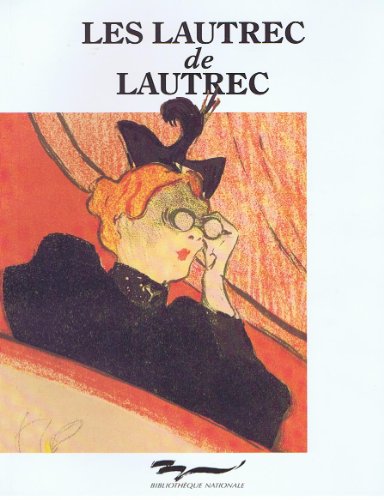 Beispielbild fr Toulouse-Lautrec: Les Estampes Et Les Affiches De La Bibliotheque Nationale = Toulouse-Lautrec Prints and Posters from the Bibliotheque Nationale zum Verkauf von BBB-Internetbuchantiquariat