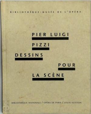 Stock image for Pier Luigi Pizzi: Dessins pour la sc ne [Unknown Binding] for sale by LIVREAUTRESORSAS