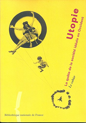 Imagen de archivo de L'Utopie. Cahier de l'exposition a la venta por Ammareal