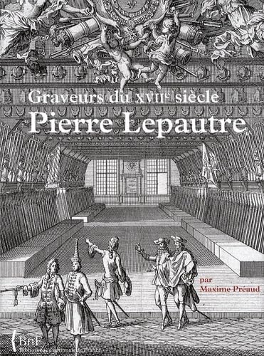 Beispielbild fr INVENTAIRE DU FONDS FRANCAIS. GRAVEURS DU 17 E SIECLE. T.13 : PIERRE LEPAUTRE (French Edition) zum Verkauf von Gallix