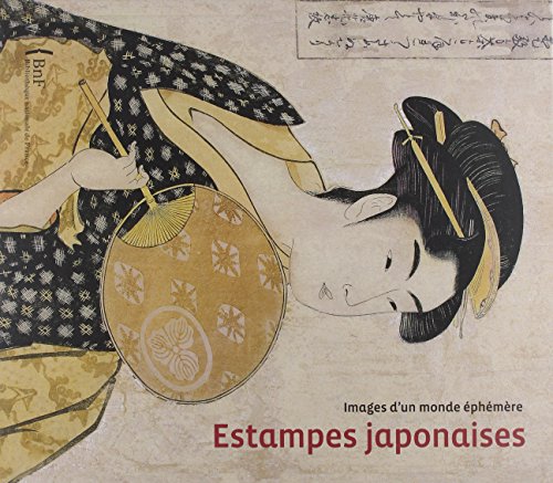 Stock image for Estampes japonaises : Images d'un monde phmre for sale by medimops