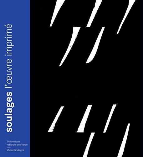 9782717724981: Soulages: L'oeuvre imprim, Exposition  la BNF en 2003