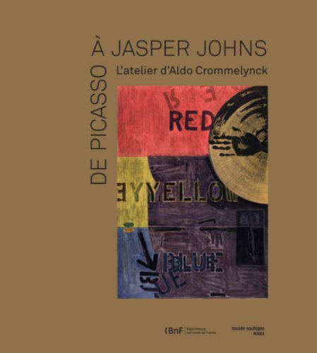 9782717725711: De Picasso  Jasper Johns: L'atelier d'Aldo Crommelynck