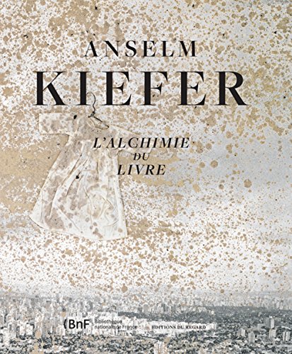 Stock image for Anselm Kiefer : L'alchimie du livre for sale by Okmhistoire