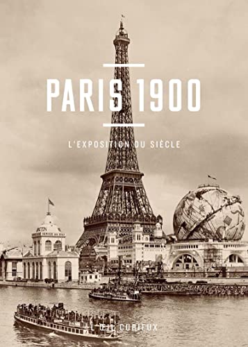 Beispielbild fr Paris 1900 : L'exposition Du Sicle zum Verkauf von RECYCLIVRE