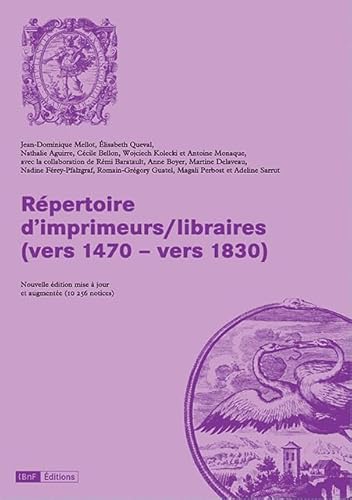Beispielbild fr Rpertoire d'imprimeurs/libraires (vers 1470-vers 1830): Nouvelle dition mise  jour et augmente (10 256 notices) (French Edition) zum Verkauf von Gallix