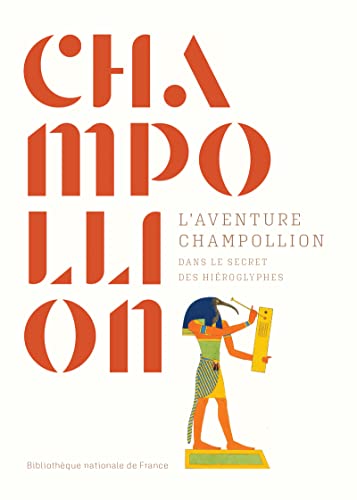 Stock image for L'aventure Champollion. Dans le secret des hiroglyphes for sale by Gallix