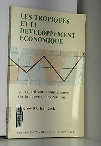 Imagen de archivo de Les tropiques et le dveloppement conomique a la venta por Le-Livre