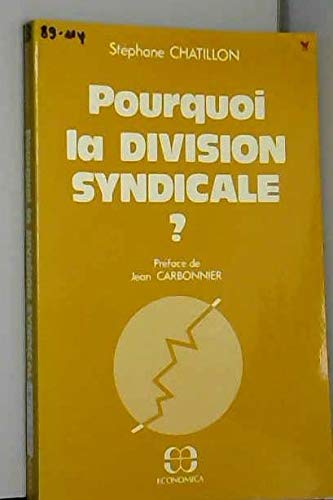 Beispielbild fr Pourquoi la division syndicale? (Collection Vivre demain) (French Edition) zum Verkauf von Better World Books