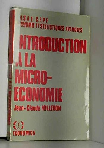Introduction aÌ€ la microeÌconomie (Collection EÌconomie et statistiques avanceÌes) (French Edition) (9782717801767) by Milleron, Jean Claude