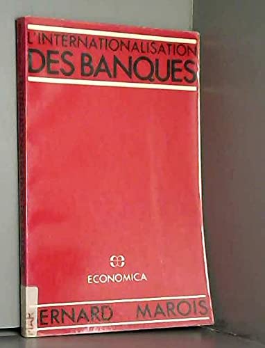 L'internationalisation des banques (French Edition) (9782717801859) by Marois, Bernard