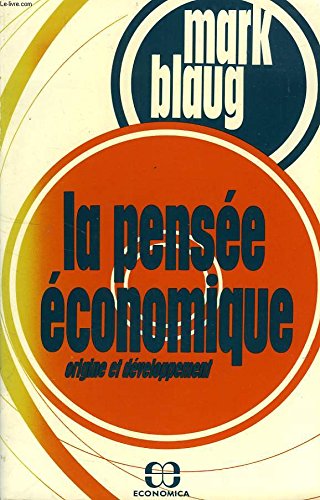 Stock image for La pense conomique - Origine et dveloppement (dition de 1981) - traduit par Alain et Christiane Alcouffe for sale by medimops