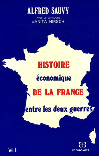Beispielbild fr Histoire conomique de la France entre les deux guerres volume 1 zum Verkauf von Ammareal