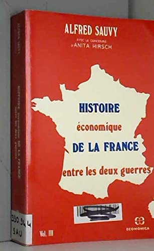 Beispielbild fr Histoire conomique de la France entre les deux guerres volume 3 zum Verkauf von Ammareal