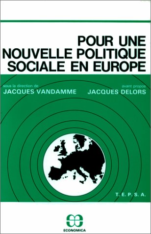 Imagen de archivo de Pour une nouvelle politique sociale en Europe Vandamme et alii, Jacques a la venta por LIVREAUTRESORSAS