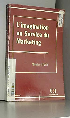 L'Imagination au service du marketing (9782717808438) by Levitt, Theodore