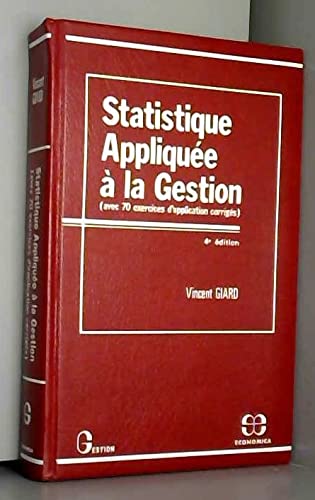 Imagen de archivo de Statistique applique  la gestion : Avec 70 exercices d'application corrigs (Gestion) a la venta por Ammareal