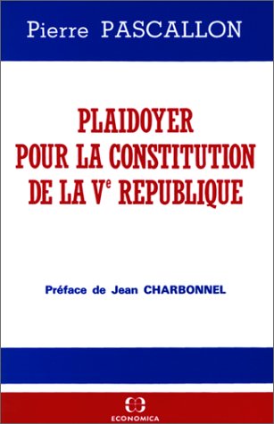 Beispielbild fr Plaidoyer pour la Constitution de la Ve Rpublique zum Verkauf von medimops
