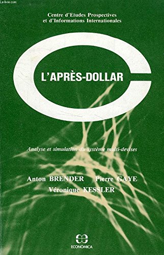9782717810998: L'Aprs-dollar - analyse et simulation du systme multi-devises