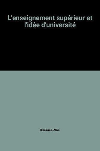 9782717811025: L'enseignement supérieur et l'idée d'université (French Edition)