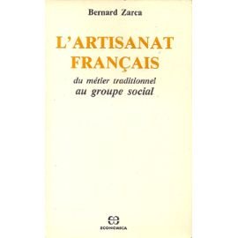 Stock image for L'artisanat franais : Du mtier traditionnel au groupe social for sale by deric