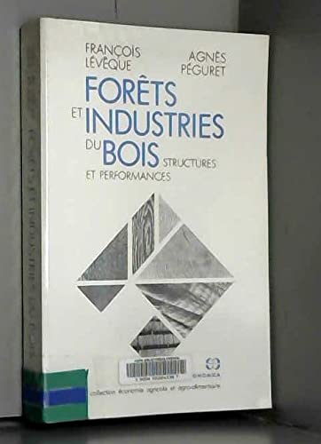 ForÃªts et industries du bois - structures et performances (9782717815368) by LÃ©vÃªque, FranÃ§ois; PÃ©guret, AgnÃ¨s